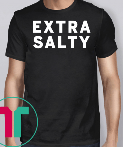 Joel Mchale Extra Salty Gift T-Shirt