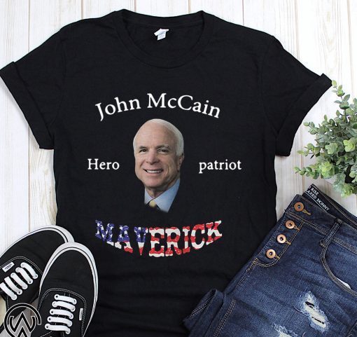 John McCain hero patriot maverick american flag shirt