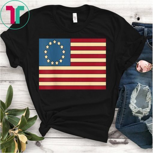 July 4th Shirt 13 Star American Flag Betsy Ross T-Shirt