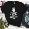 Keep Calm And Curry On T-Shirt