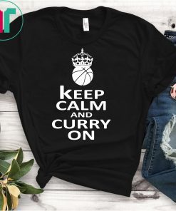 Keep Calm And Curry On T-Shirt