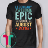 Kids Legendary Awesome Epic Since August 2016 3 Years Old Shirt