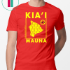 Ku Kiai Mauna Kea Unisex Gift T-Shirt