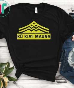 Ku Kiai Mauna T Shirt Protect Defend Kanaka Maoli Kea Tee Shirts