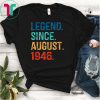 Legend Since August 1946 T-Shirt 73rd Birthday Gift Shirt