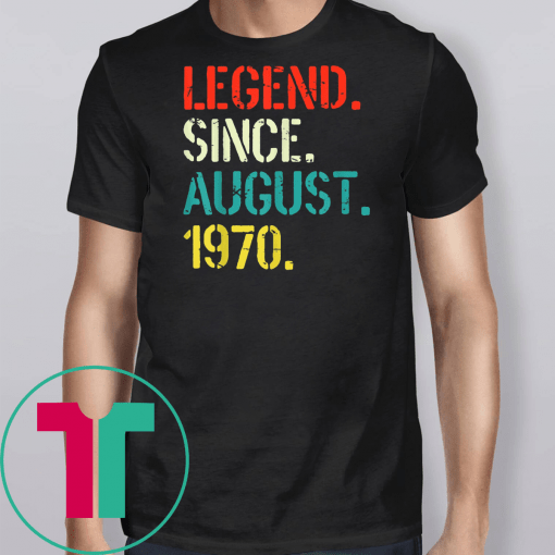 Legend Since August 1970 49th Birthday Gift 49 Yrs Old Shirt