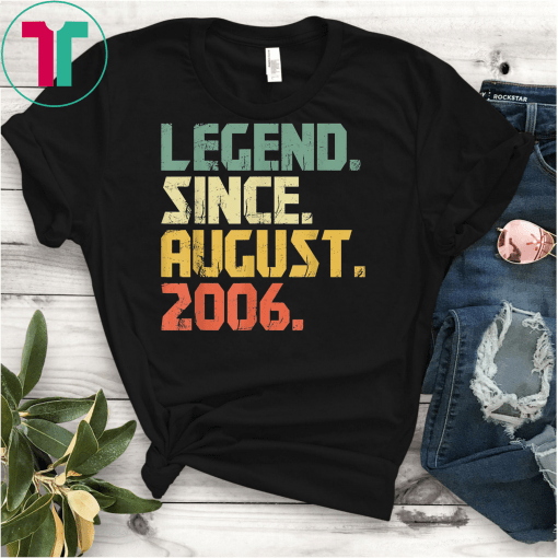 Legend Since August 2006 T-Shirt 13 years old Gifts Shirts