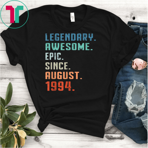Legendary Awesome Epic Since August 1994 25th Birthday Gift T-Shirt