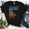 Legendary Awesome Epic Since August 2012 7th Birthday Gift T-Shirt