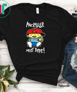 Mac Miller Most Dope Shirt