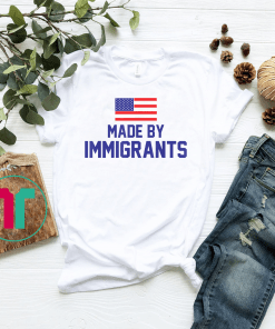 Made By Immigrants USA T-shirt