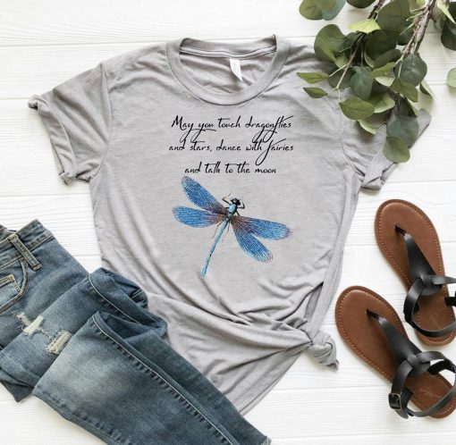 May you touch dragonflies and stars shirt