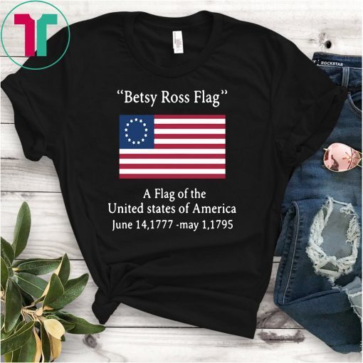 Men Betsy ross flag a flag of the united states of america T-shirt