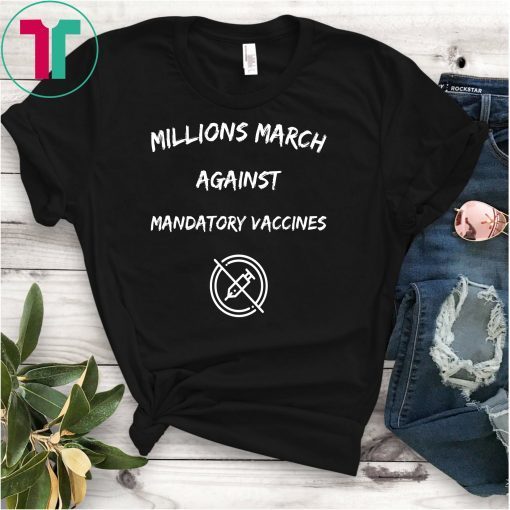 Millions March Against Mandatory Vaccines Gift T-Shirt