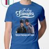 My Guys Are Fucking Savage Aaron Boone Fucking Savages Baseball T-Shirt