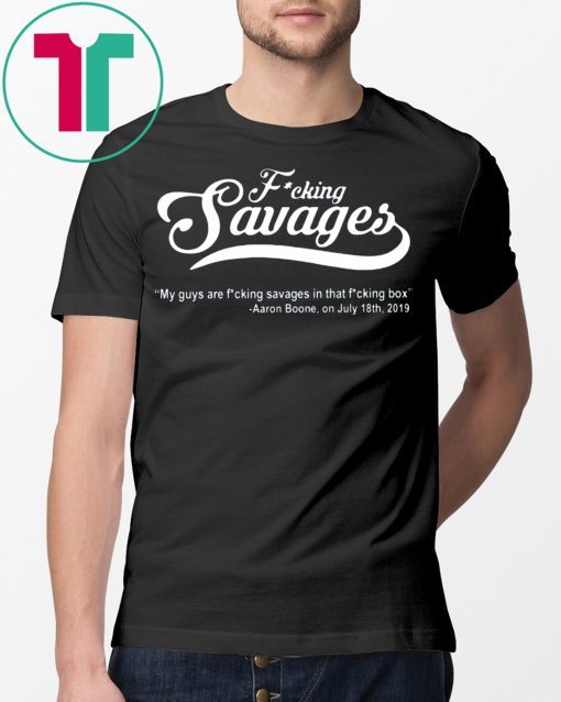 My Guys Are Savages T-Shirt Aaron Boone Savege Savages In The Box T-Shirt