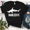 Nailed It Hammerhead Shark Tee - Funny Shark Shirt