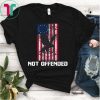 Not Offended Patriotic Betsy Ross American USA Flag 13 Stars Shirts