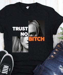 Orange is the new black piper chapman trust no bitch shirt