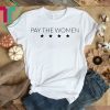 Pay The Women 4 Stars Shirt USWNT Shirt 4th Time World Cup Shirt