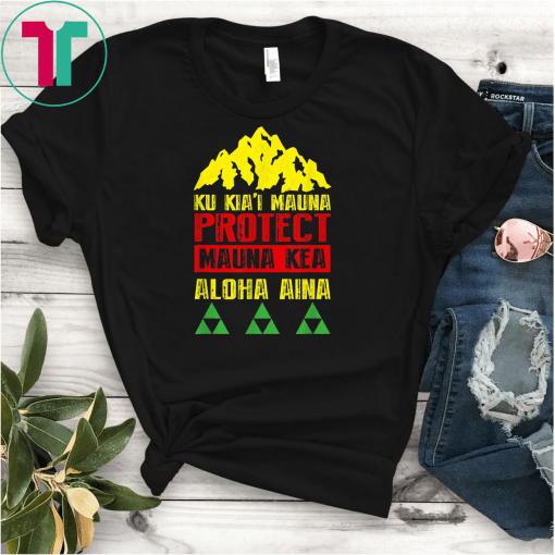 Protect Mauna Kea Shirts We Are Mauna Kea Ku Kiai Mauna T-Shirts