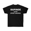 Rapinoe Is My Spirit Animal T-Shirt United States Women's National Soccer Team Shirt USWNT Alex Morgan,Julie Ertz,Tobin Heath,Megan RUnisex