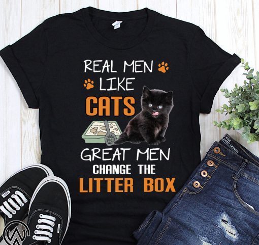 Real men like cats great men change litter box shirt