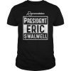 Representative Eric Swalwell For President 2020 Election T-Shirt