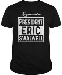 Representative Eric Swalwell For President 2020 Election T-Shirt