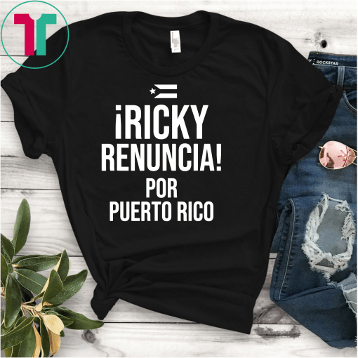 Ricky Renuncia Chat Scandal Puerto Rico Politics T-Shirt