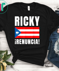 Ricky Renuncia Puerto Rico RickyLeaks TelegramGate T-Shirt