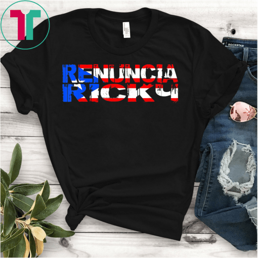 Ricky Renuncia T-Shirt Puerto Rico For Puerto Ricans Tee