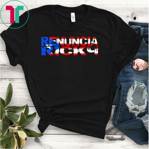 Ricky Renuncia T-Shirt Puerto Rico For Puerto Ricans Tee Shirt Levantate Boricua Gift T-Shirt