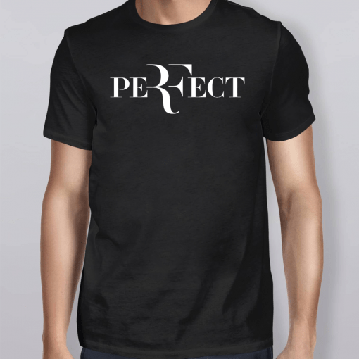 Roger Federer Perfect Shirt