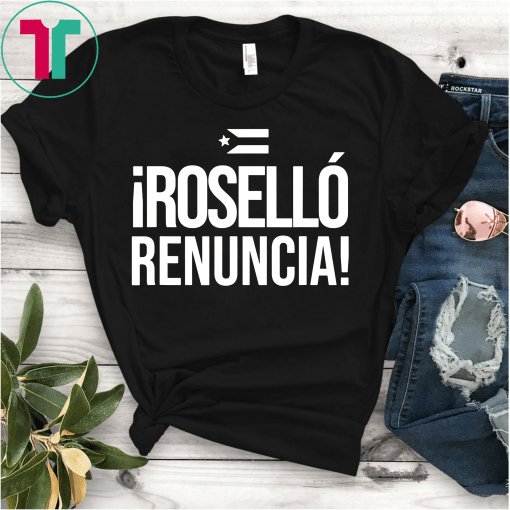 Rosello Renuncia Chat Scandal Puerto Rico Politics T-Shirt