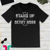 Rushs-Limbaugh Stand Up for Betsy Ross 13 Colonies Stars T-Shirt