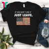 Rustic American Flag If You Don't Like It Just Leave T-Shirt