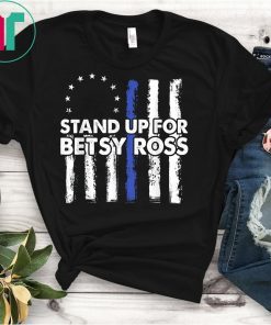 Stand Up For Betsy Ross Limbaugh 13 Colonies Stars Flag T-Shirt