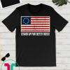 Stand Up For Betsy Ross T - 1776 Early American USA Flag T-Shirt