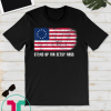 Stand Up For Betsy Ross T-Shirt American Flag 1776 Gift T-Shirts