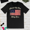 Stand Up For Betsy Ross T Shirt American Flag Shirt