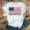 Stand Up For Betsy Ross Tee Shirt