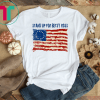 Stand Up For Usa Betsy Ross Flag Gift T-Shirt American Flag Gift