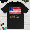 Stand up For Betsy Ross vintage grunge Flag Tee Shirts