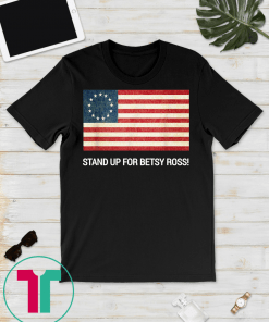 Stand up for betsy ross Classic Gift T-Shirt