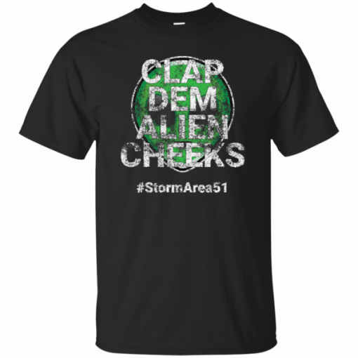 Storm Area 51 Clap Dem Alien Cheeks Storm Area51 distressed UNisex T-Shirt