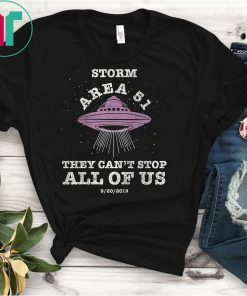 Storm Area 51 Shirt They Can't Stop All of Us T-Shirt
