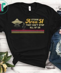 Storm Area 51 Shirt They Can't Stop Us All Alien T-Shirt