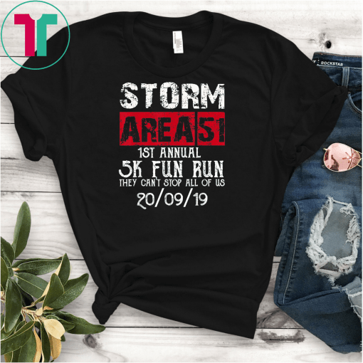 Storm area 51 5k fun run 1st annual they can't stop all us Unisex Gift T-Shirt