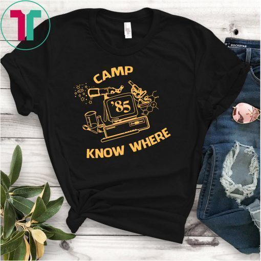 Stranger Things Camp Know Where Shirt